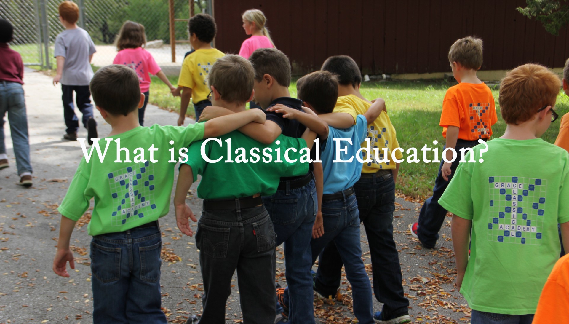 Christian Classical Education At Gca - Grace Classical Academy